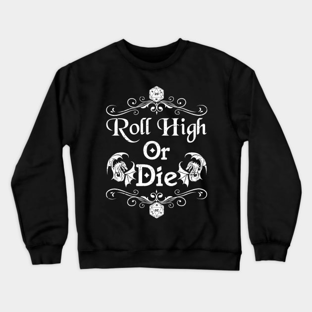 Roll High Or Die D20 Vintage Dice Crewneck Sweatshirt by Sofiia Golovina